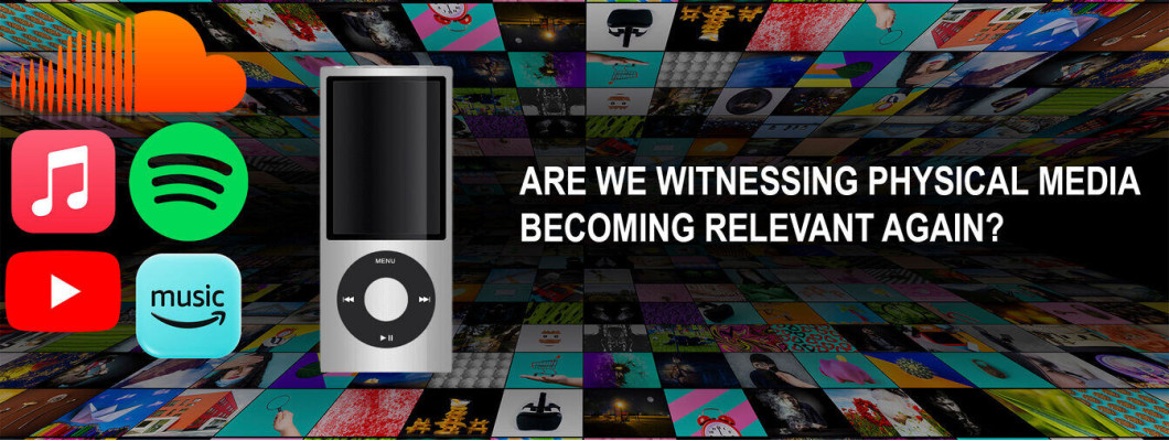Physical Media Is Becoming Relevant Again